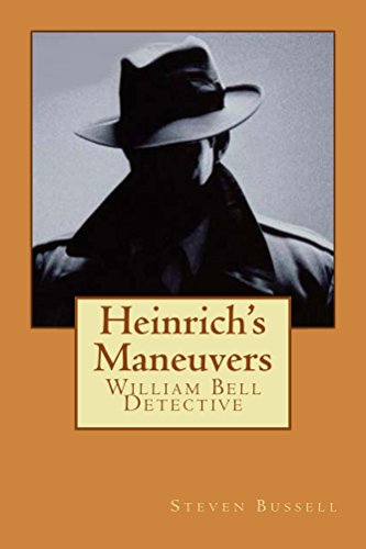 Heinrich's Maneuvers (William Bell Detective Series Book 4) (English Edition)