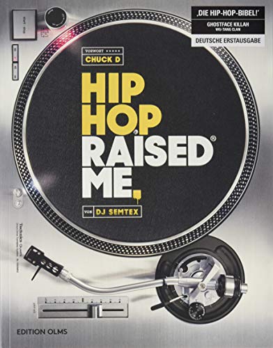Hip Hop Raised Me: Mit einem Vorwort von Chuck D und herausgegeben von Marium Raja.