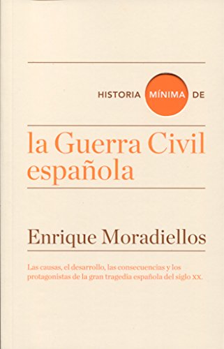 Historia mínima de la Guerra Civil española (Historias mínimas) Historia mínima de la Guerra Civil española (Historias mínimas)