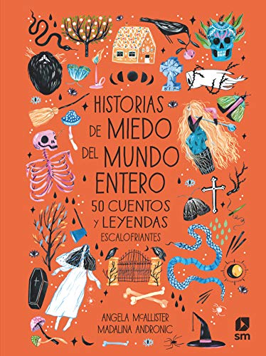 Historias de miedo del mundo entero: 5o cuentos y leyendas escalofriantes (De historia en historia) Historias de miedo del mundo entero: 5o cuentos y leyendas escalofriantes (De historia en historia)