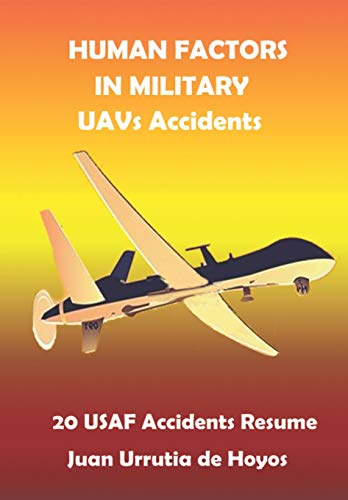 Human Factor in Military UAVs Accidents: A Resume of 20 USAF accidents extracted from Accident Investigation Board (AIB) public reports
