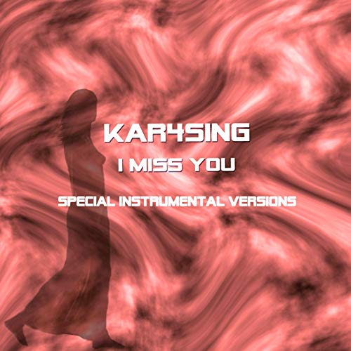 I Miss You (Special Instrumental Versions (tribute To Clean Bandit))