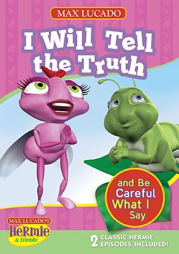 [[I Will Tell the Truth and Be Careful What I Say (Max Lucado's Hermie & Friends) DVD [NTSC]]] [By: Max Lucado] [September, 2012]