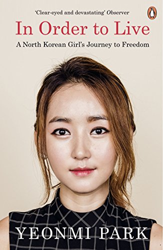 In Order To Live. A North Korean Girl's Journey to Freedom (Fig Tree)
