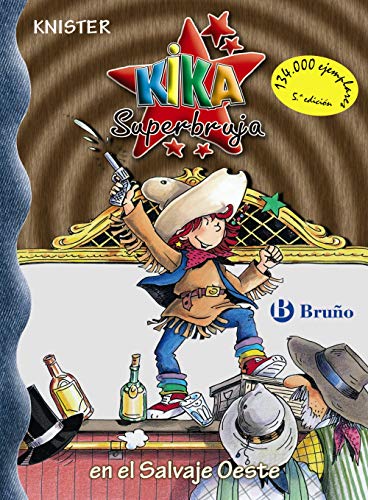 Kika Superbruja en el Salvaje Oeste (Castellano - A PARTIR DE 8 AÑOS - PERSONAJES - Kika Superbruja)