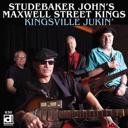 Kingsville Jukin' by Studebaker John & The Maxwell Street Kings
