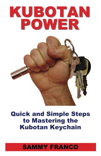 Kubotan Power: Quick and Simple Steps to Mastering the Kubotan Keychain (English Edition)
