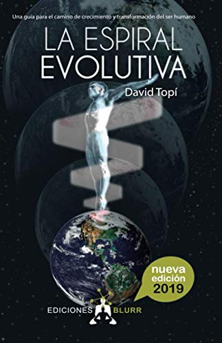 La Espiral Evolutiva. Un Guía Sobre El Camino evolutivo del Ser humano: 4 (Infinite)
