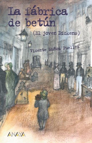 La fábrica de betún: El joven Dickens (Leer Y Pensar)