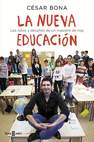 La nueva educación: Los retos y desafíos de un maestro de hoy (Obras diversas) La nueva educación: Los retos y desafíos de un maestro de hoy (Obras diversas)