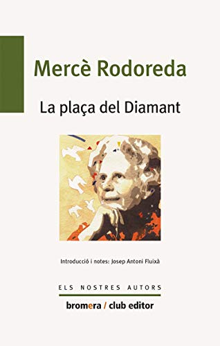 La plaça del diamant: 35 (Els nostres autors)