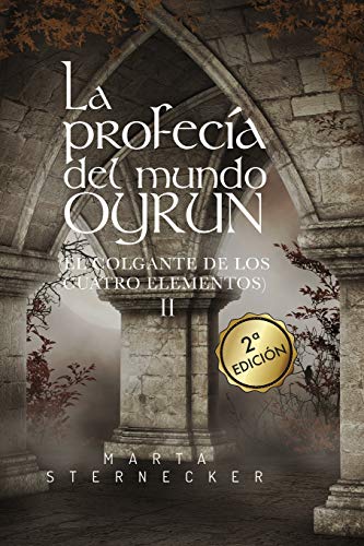 La profecia del mundo Oyrun: El colgante de los cuatro elementos) II: Volume 2 (Saga Oyrun)