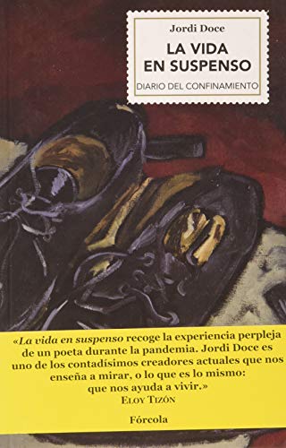 La vida en suspenso: Diario del confinamiento (marzo-mayo 2020): 36 (Singladuras) La vida en suspenso: Diario del confinamiento (marzo-mayo 2020): 36 (Singladuras)