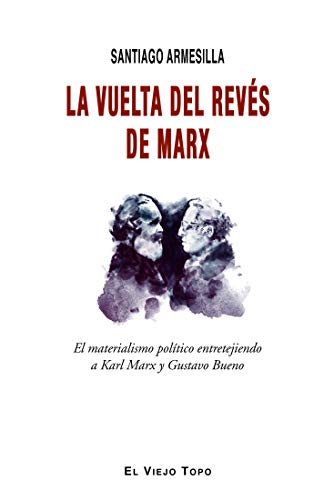 La vuelta del revés de Marx La vuelta del revés de Marx