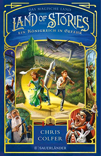 Land of Stories: Das magische Land 4 – Ein Königreich in Gefahr (German Edition)