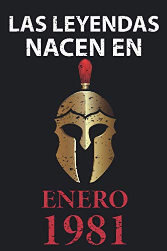 Las leyendas nacen en enero 1981: Regalo de cumpleaños perfecto para hombre y mujer de 40 años I Cita positiva , humor I Cuaderno , diario , libro de ... I Idea original para el 40 cumpleaños