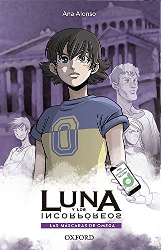 Las máscaras de Omega (Luna y los Incorpóreos) Las máscaras de Omega (Luna y los Incorpóreos)
