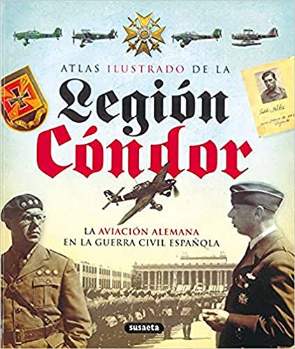 Legion Condor (Atlas Ilustrado)