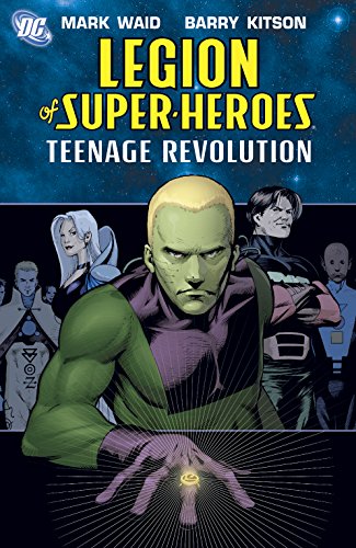 Legion of Super-Heroes (2005-2009): The Teenage Revolution (English Edition) Legion of Super-Heroes (2005-2009): The Teenage Revolution (English Edition)