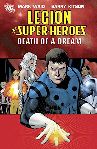 Legion of Super-Heroes (2005-2009) Vol. 2: Death of a Dream (English Edition) Legion of Super-Heroes (2005-2009) Vol. 2: Death of a Dream (English Edition)