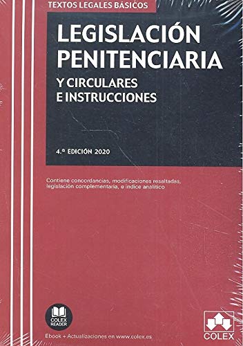Legislación Penitenciaria y Circulares e Instrucciones: Contiene concordancias, modificaciones resaltadas, legislación complementaria e índice analítico: 1 (TEXTOS LEGALES BASICOS) Legislación Penitenciaria y Circulares e Instrucciones: Contiene concordancias, modificaciones resaltadas, legislación complementaria e índice analítico: 1 (TEXTOS LEGALES BASICOS)