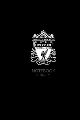 Liverpool FC Notebook 2020-2021: Liverpool Football Club Notebook, Football Soccer Notebook, Journal, Diary, Organizer, Planner, Great Gift on any occasion.. Soccer ... [100 Pages, Blank, 6x9 inches]