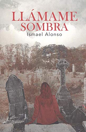 Llámame sombra: 1 (Arce)