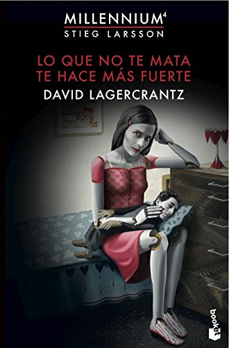 Lo que no te mata te hace más fuerte: Millennium 4 (Bestseller) Lo que no te mata te hace más fuerte: Millennium 4 (Bestseller)