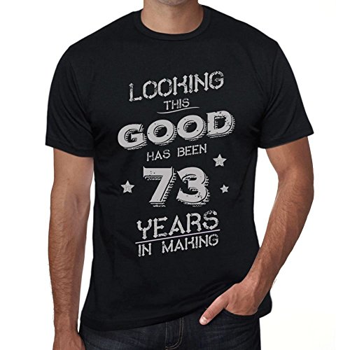 Looking This Good Has Been 73 Years is in Making Hombre Camiseta Negro Regalo De Cumpleaños