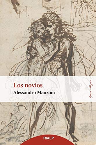 Los novios: Historia milanesa del siglo XVII (Ópera magna)