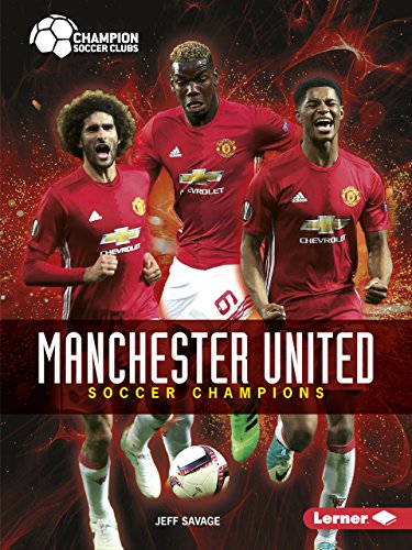 Manchester United: Soccer Champions (Champion Soccer Clubs)