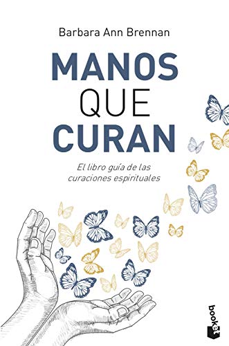 Manos que curan: El libro guía de las curaciones espirituales (Prácticos)