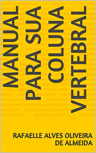 Manual para sua coluna vertebral (Portuguese Edition)
