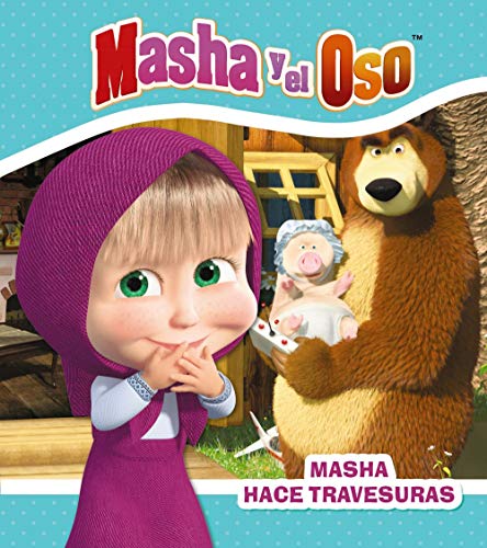 Masha hace travesuras (Hachette Infantil - Masha Y El Oso - Cuentos) Masha hace travesuras (Hachette Infantil - Masha Y El Oso - Cuentos)