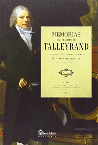 MEMORIAS DEL PRINCIPE DE TALLEYRAND (Desvan De Hanta) MEMORIAS DEL PRINCIPE DE TALLEYRAND (Desvan De Hanta)