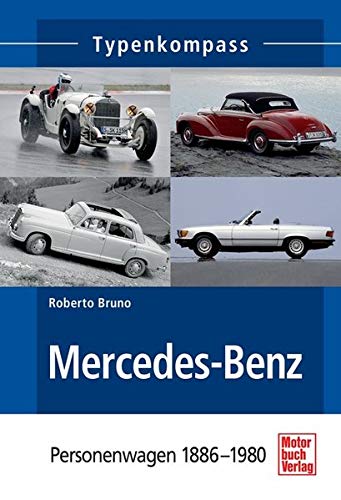 Mercedes-Benz: Personenwagen 1886-1980