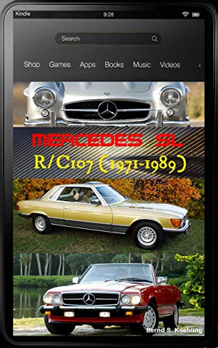 Mercedes-Benz, The SL story, R107, C107 with buyer's guide and chassis number/data card explanation: From the 280SL to the 500SLC, updated March 2018 (English Edition)