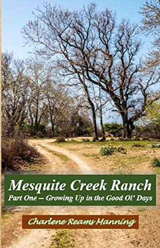 Mesquite Creek Ranch Part 1