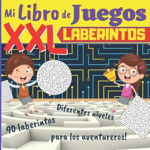 Mi Libro de Juegos XXL Laberintos: A partir de 5 años: 90 laberintos para niños intelectuales! Varias formas y niveles - Libro de juegos para niños - ... DE GRAN FORMATO - Cuaderno de vacaciones