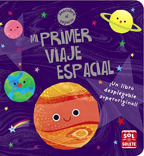 Mi primer viaje espacial (Castellano - A Partir De 0 Años - Proyecto De 0 A 3 Años - Libros Para Desarrollar El Lenguaje)