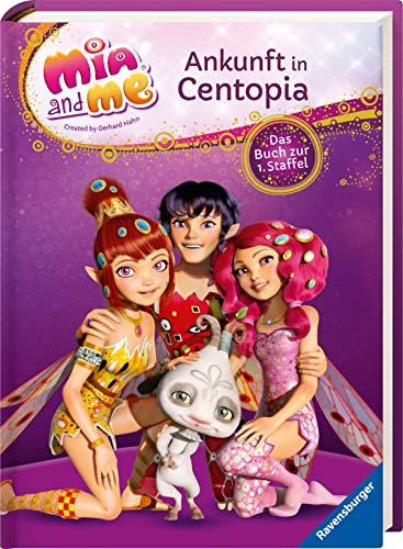 Mia and me: Die Reise nach Centopia: Das Buch zur 1. Staffel