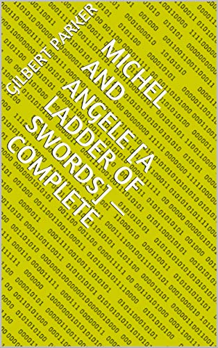 Michel and Angele [A Ladder of Swords] — Complete (English Edition)