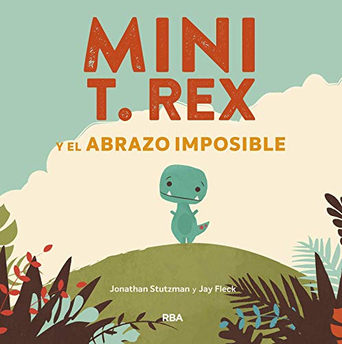 Mini T. Rex y el abrazo imposible (COFRE ENCANTADO)