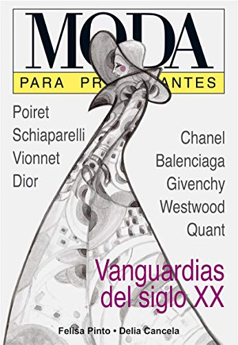Moda para Principiantes: con ilustraciones de Delia Cancela Moda para Principiantes: con ilustraciones de Delia Cancela