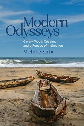 Modern Odysseys: Cavafy, Woolf, Césaire, and a Poetics of Indirection (Classical Memories/Modern Identitie) (English Edition)