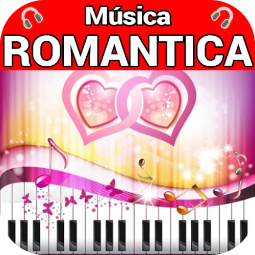 Musica Romantica: Canciones de Amor en Español y en Inglés con Las Mejores Radios Romanticas para Enamorados Online