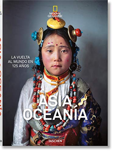 National Geographic. La vuelta al mundo en 125 años. Asia National Geographic. La vuelta al mundo en 125 años. Asia