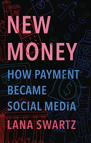 New Money: How Payment Became Social Media