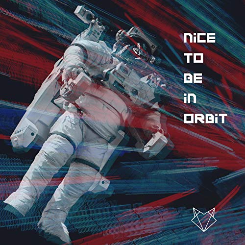 Nice To Be In Orbit Nice To Be In Orbit