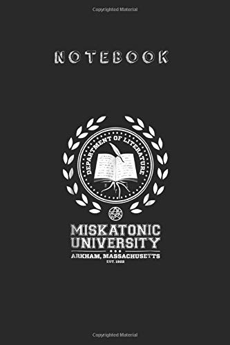 Notebook: Miskatonic University Cthulhu Mythos Necronomicon Lined Ruled Paper Notebook Journal and Composition Book 6inch x 9inch for Student and Men or Women